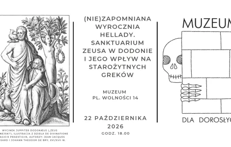 Grafika promująca wykład z cyklu „Muzeum dla dorosłych” pt. „(Nie)zapomniana wyrocznia Hellady. Sanktuarium Zeusa w Dodonie i jego wpływ na starożytnych Greków”. Na ilustracji widoczna jest historyczna rycina przedstawiająca Zeusa oraz informacje o wydarzeniu: 22 października 2026 r., godz. 18.00, Muzeum Archeologiczne i Etnograficzne w Łodzi. Po prawej stronie znajduje się logo cyklu „Muzeum dla dorosłych”.